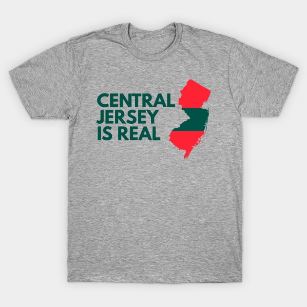 Central Jersey Is Real T-Shirt by fearcity